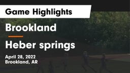 Brookland  vs Heber springs  Game Highlights - April 28, 2022