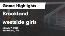 Brookland  vs westside  girls Game Highlights - March 9, 2023