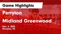Perryton  vs Midland Greenwood Game Highlights - Dec. 2, 2023