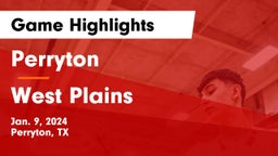 Perryton  vs West Plains  Game Highlights - Jan. 9, 2024