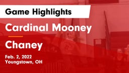 Cardinal Mooney  vs Chaney  Game Highlights - Feb. 2, 2022
