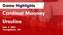 Cardinal Mooney  vs Ursuline  Game Highlights - Feb. 4, 2023