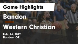 Bandon  vs Western Christian Game Highlights - Feb. 26, 2022