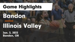 Bandon  vs Illinois Valley  Game Highlights - Jan. 3, 2023