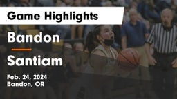 Bandon  vs Santiam  Game Highlights - Feb. 24, 2024