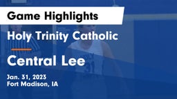 Holy Trinity Catholic  vs Central Lee  Game Highlights - Jan. 31, 2023