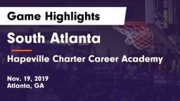 South Atlanta  vs Hapeville Charter Career Academy Game Highlights - Nov. 19, 2019