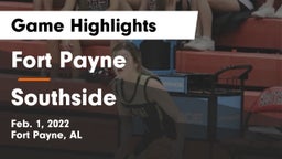 Fort Payne  vs Southside  Game Highlights - Feb. 1, 2022