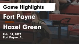 Fort Payne  vs Hazel Green  Game Highlights - Feb. 14, 2022