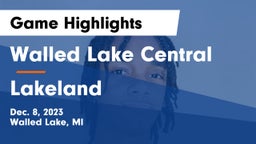 Walled Lake Central  vs Lakeland  Game Highlights - Dec. 8, 2023