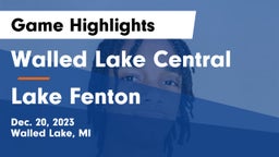 Walled Lake Central  vs Lake Fenton  Game Highlights - Dec. 20, 2023