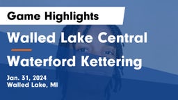 Walled Lake Central  vs Waterford Kettering  Game Highlights - Jan. 31, 2024