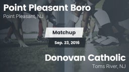 Matchup: Point Pleasant Boro vs. Donovan Catholic  2016