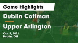 Dublin Coffman  vs Upper Arlington  Game Highlights - Oct. 5, 2021