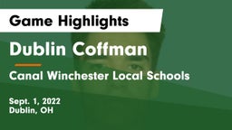 Dublin Coffman  vs Canal Winchester Local Schools Game Highlights - Sept. 1, 2022