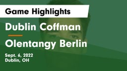 Dublin Coffman  vs Olentangy Berlin  Game Highlights - Sept. 6, 2022