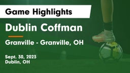 Dublin Coffman  vs Granville  - Granville, OH Game Highlights - Sept. 30, 2023