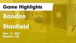 Bandon  vs Stanfield  Game Highlights - Dec. 11, 2021