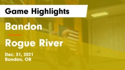 Bandon  vs Rogue River Game Highlights - Dec. 31, 2021
