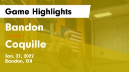 Bandon  vs Coquille  Game Highlights - Jan. 27, 2022