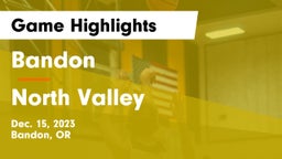 Bandon  vs North Valley  Game Highlights - Dec. 15, 2023