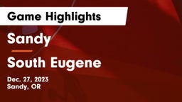Sandy  vs South Eugene  Game Highlights - Dec. 27, 2023