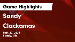 Sandy  vs Clackamas  Game Highlights - Feb. 22, 2024