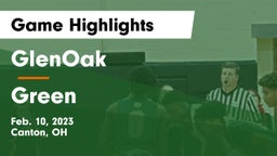 GlenOak  vs Green  Game Highlights - Feb. 10, 2023