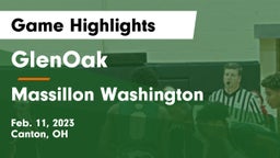GlenOak  vs Massillon Washington  Game Highlights - Feb. 11, 2023