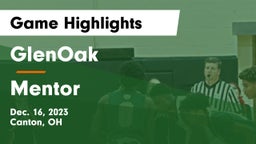 GlenOak  vs Mentor  Game Highlights - Dec. 16, 2023