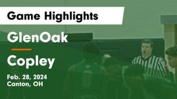 GlenOak  vs Copley  Game Highlights - Feb. 28, 2024
