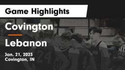 Covington  vs Lebanon  Game Highlights - Jan. 21, 2023