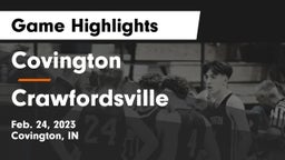 Covington  vs Crawfordsville  Game Highlights - Feb. 24, 2023