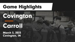 Covington  vs Carroll  Game Highlights - March 3, 2023