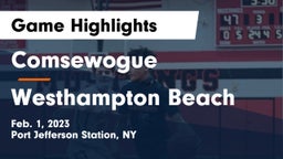 Comsewogue  vs Westhampton Beach  Game Highlights - Feb. 1, 2023
