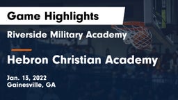 Riverside Military Academy  vs Hebron Christian Academy  Game Highlights - Jan. 13, 2022