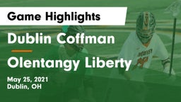 Dublin Coffman  vs Olentangy Liberty  Game Highlights - May 25, 2021