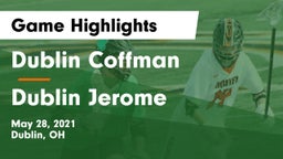 Dublin Coffman  vs Dublin Jerome  Game Highlights - May 28, 2021