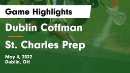 Dublin Coffman  vs St. Charles Prep Game Highlights - May 4, 2022