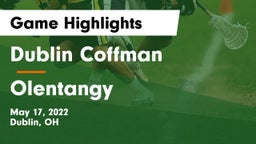 Dublin Coffman  vs Olentangy  Game Highlights - May 17, 2022