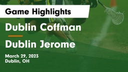 Dublin Coffman  vs Dublin Jerome  Game Highlights - March 29, 2023
