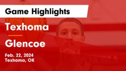 Texhoma  vs Glencoe  Game Highlights - Feb. 22, 2024