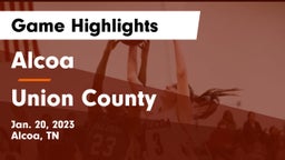 Alcoa  vs Union County  Game Highlights - Jan. 20, 2023