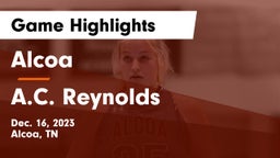 Alcoa  vs A.C. Reynolds  Game Highlights - Dec. 16, 2023