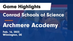 Conrad Schools of Science vs Archmere Academy  Game Highlights - Feb. 16, 2023