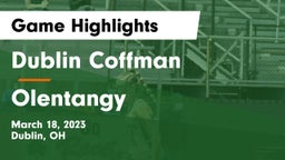 Dublin Coffman  vs Olentangy  Game Highlights - March 18, 2023