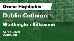 Dublin Coffman  vs Worthington Kilbourne  Game Highlights - April 13, 2023