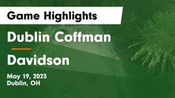 Dublin Coffman  vs Davidson  Game Highlights - May 19, 2023