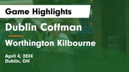 Dublin Coffman  vs Worthington Kilbourne  Game Highlights - April 4, 2024