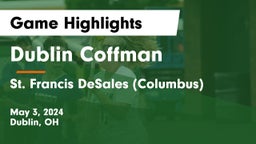 Dublin Coffman  vs St. Francis DeSales  (Columbus) Game Highlights - May 3, 2024